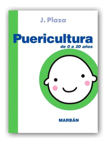 Puericultura De 0 A 20 Años, De Plaza. Editorial Marban, Tapa Blanda En Español, 2010