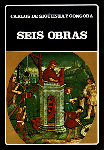 Seis Obras (106) - Carlos De Sigüenza Y Gongora