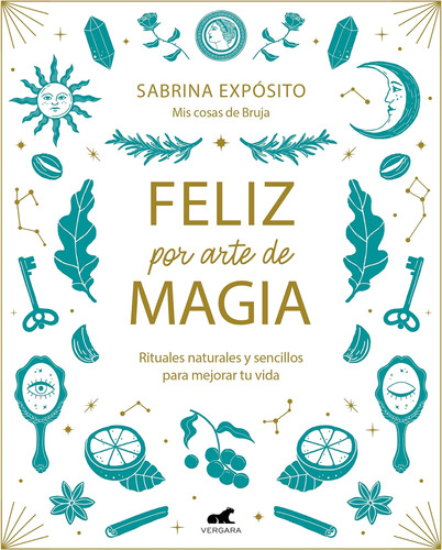 Libro: Feliz Por Arte De Magia: Rituales Naturales Y Sencill