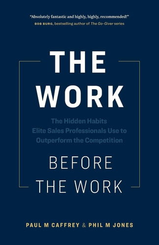 Libro: The Work Before The Work: The Hidden Habits Elite Sal