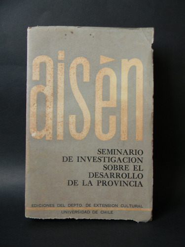 Aisén Seminario Desarrollo Provincia 1959 Mapa Brown Hurtado