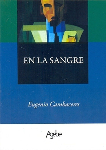 En La Sangre, De Cambaceres. Editorial Agebe En Español