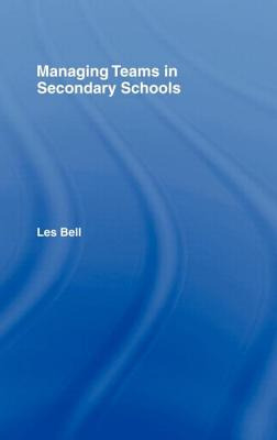 Libro Managing Teams In Secondary Schools - Bell, Les
