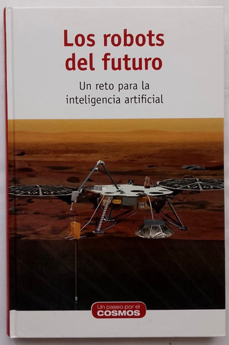 Los Robots Del Futuro / Reto Para La Inteligencia Artificial (Usado)