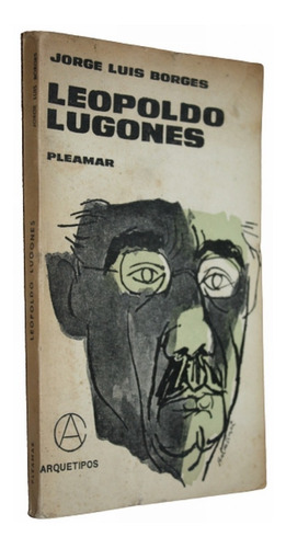 Leopoldo Lugones - Jorge Luis Borges