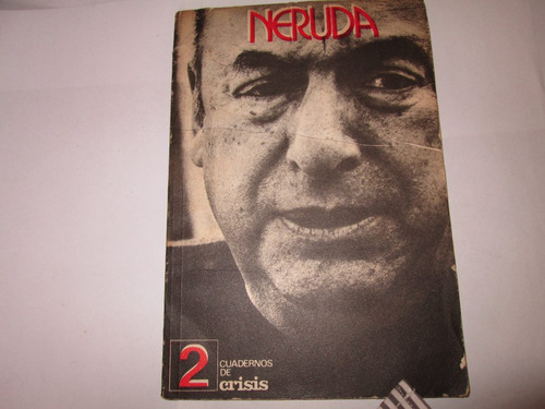 Pablo Neruda Revista Cuaderno De Crisis 1973