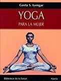 Yoga Para La Mujer - Iyengar, Geeta Y Guido  Indij 