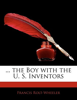 Libro ... The Boy With The U. S. Inventors - Rolt-wheeler...