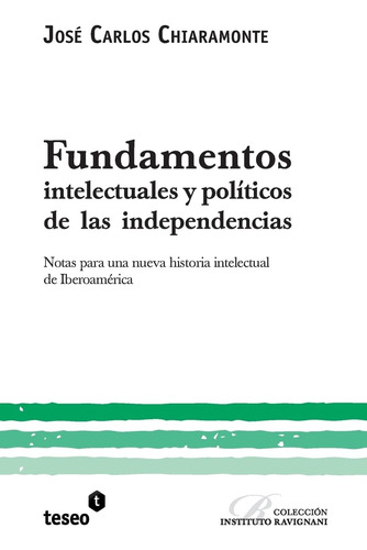 Libro: Fundamentos Intelectuales Y Políticos De Las Independ