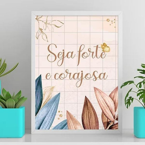 Quadro Seja Forte E Corajosa 33x24cm - Com Vidro Branca