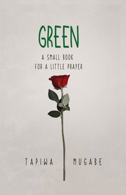 Libro Green: A Small Book For A Little Prayer - Mugabe, T...