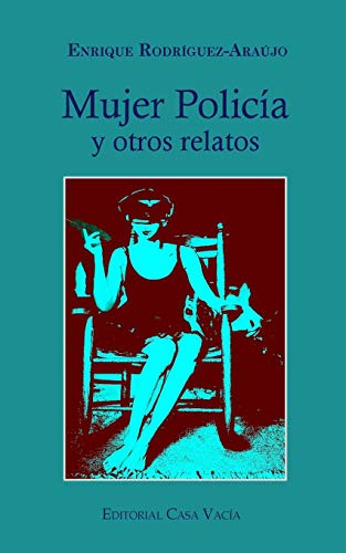 Mujer Policia Y Otros Relatos