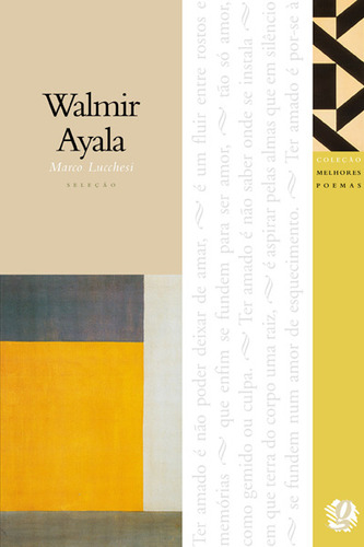 Melhores Poemas Walmir Ayala: seleção e prefácio: Marco Lucchesi, de Ayala, Walmir. Melhores poemas Editorial Global Editora, capa mole em português, 2008