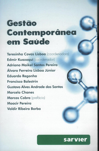 Gestão contemporânea em saúde, de Covas, Teresinha. Sarvier Editora de Livros Médicos Ltda, capa mole em português, 2020