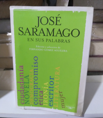 José Saramago, En Sus Palabras 