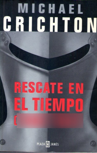Rescate En El Tiempo 1999-1357  Michael Crichton