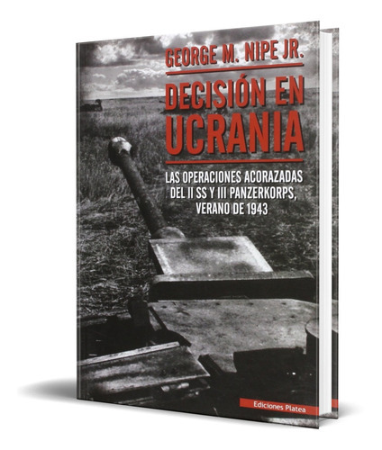 Decisión En Ucrania, De George M. Nipe Jr. Editorial Salamina Ediciones, Tapa Blanda En Español, 2016