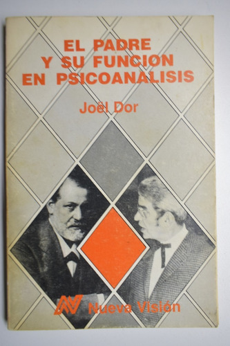 El Padre Y Su Función En Psicoanálisis Joël Dor         C167