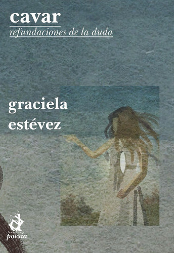 Cavar - Graciela Estévez