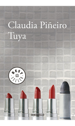 Tuya - Claudia Piñeiro - Debolsillo