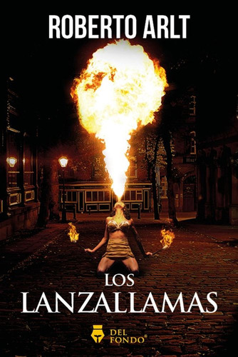 Los Lanzallamas - Roberto Arlt