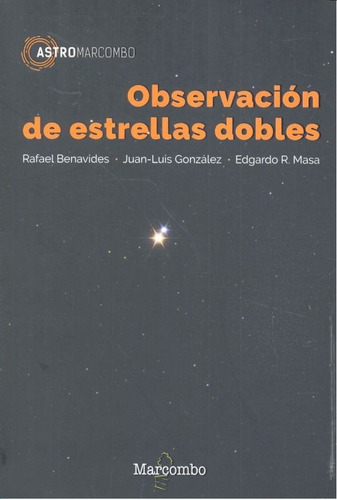 Observación De Estrellas Dobles, De Masa Martín, Edgardo Ruben. Editorial Marcombo, Tapa Blanda En Español