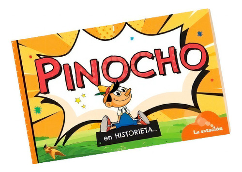 Pinocho En Historieta - Mhl Naranja, De Collodi, Carlo. Editorial La Estacion, Tapa Blanda En Español, 2023