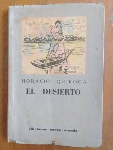 El Desierto Horacio Quiroga Ediciones Nuevo Mundo 