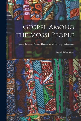 Libro Gospel Among The Mossi People; French West Africa -...