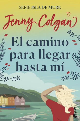 Libro El Camino Para Llegar Hasta Mã­ - Colgan, Jenny
