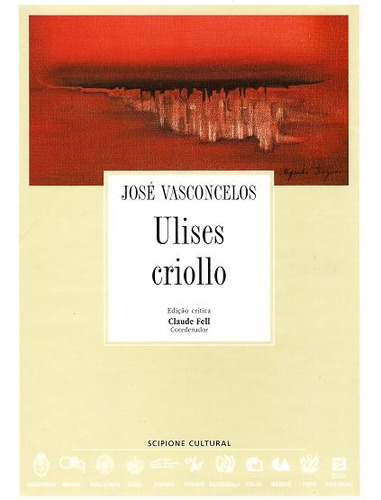 Livro Ulises Criollo - José Vasconcelos [2000]