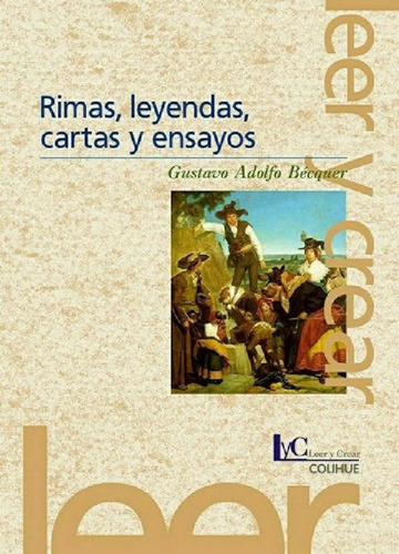 Libro - Rimas, Leyendas, Cartas Y Ensayos - Gustavo Adolfo 