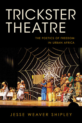 Libro Trickster Theatre: The Poetics Of Freedom In Urban ...