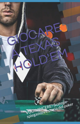 Libro: Giocare A Texas Hold Em: Vuoi Vincere? Srategie-spieg