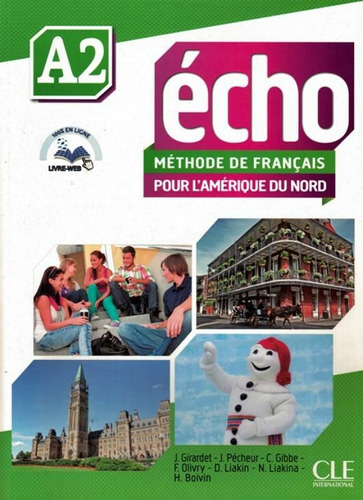 Echo A2 pour l´Amerique du Nord - Livre + CD audio, de Girardet, Jacky. Editora Distribuidores Associados De Livros S.A., capa mole em francês, 2015