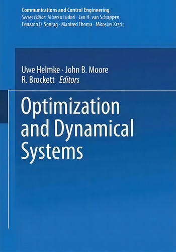 Optimization And Dynamical Systems, De Uwe Helmke. Communications And Control Engineering, Vol. 1. Editorial Springer London Ltd, Tapa Blanda En Inglés