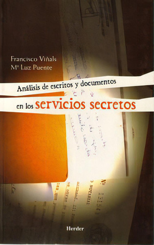 Anãâ¡lisis De Escritos Y Documentos En Los Servicios Secretos, De Viñals Carrera, Francisco. Herder Editorial, Tapa Blanda En Español