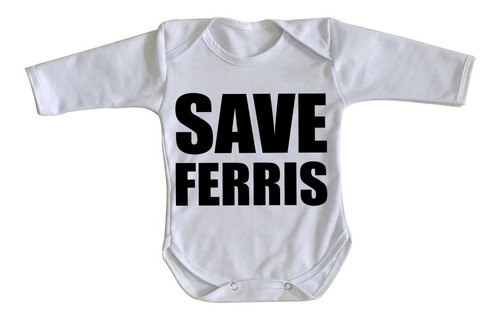 Body Bebê Luxo Curtindo A Vida Adoidado Save Ferris Filme