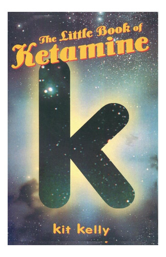 Libro: The Little Book Of Ketamine (little Book Series)