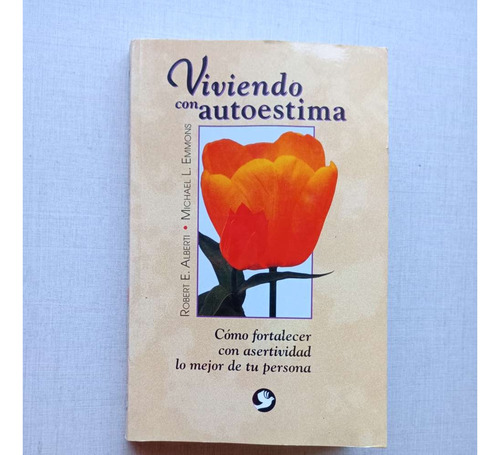 Viviendo Con Autoestima Robert Alberti Michael Emmons 1994