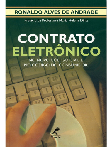 Contrato eletrônico, de Andrade, Ronaldo Alves de. Editora Manole LTDA, capa mole em português, 2004