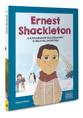 Coleção Grandes Biografia P/ Criança Ed 30 Ernest Shackleton