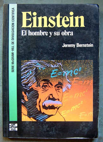 Einstein, El Hombre Y Su Obra, Jeremy Bernstein