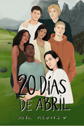 Libro Veinte Días De Abril - Alonso, Ana