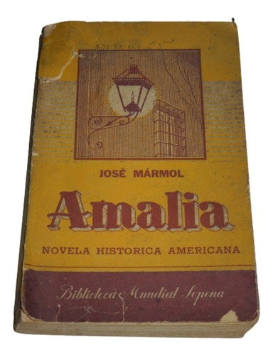 Amalia Jose Marmol Novela Historica Sopena Agosto 1948