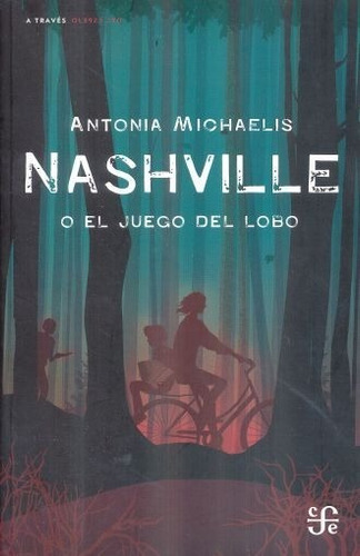 Nashville O El Juego Del Lobo - Antonia Michaelis -