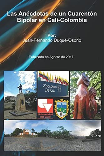 Libro: Las Anécdotas De Un Cuarentón Bipolar En Cali-colombi