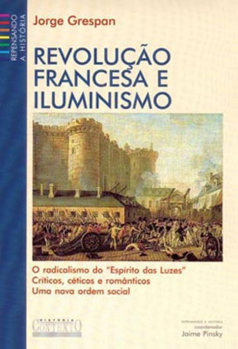 Revolução Francesa E Iluminismo, De Grespan, Jorge Luis Da Silva / Grespan, Jorge. Editora Contexto Universitario, Capa Mole, Edição 1ª Edição - 2003 Em Português