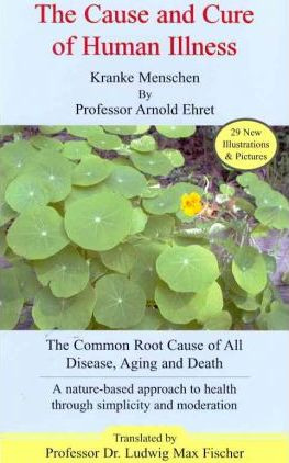 Libro The Cause And Cure Of Human Illness - Arnold Ehret