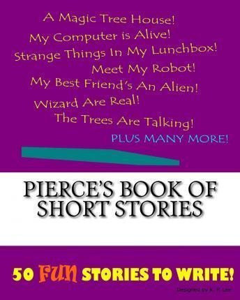 Pierce's Book Of Short Stories - K P Lee (paperback)
